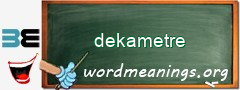 WordMeaning blackboard for dekametre